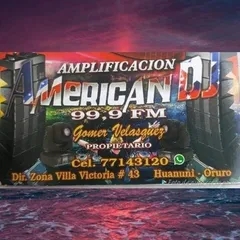 RADIO AMERICAN DJ 99.9 HUANUNI
