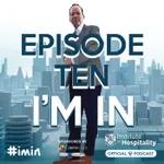 #010 - I'm In - The Institute of Hospitality's Official Podcast - Mindset v Experience