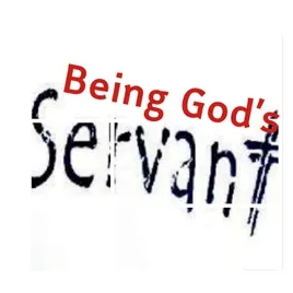 Being a servant of the Lord
