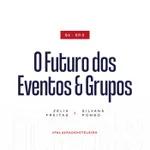T3 | Ep. 5 - O Futuro dos Eventos & Grupos, com Silvana Pombo