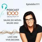 #111 SALÃO DO MÓVEL MILÃO 2022 - LIVE CRIS PAOLA