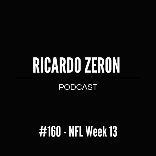 #160 - NFL Week 13