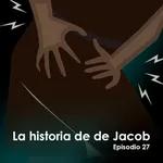 La historia de Jacob episodio 27