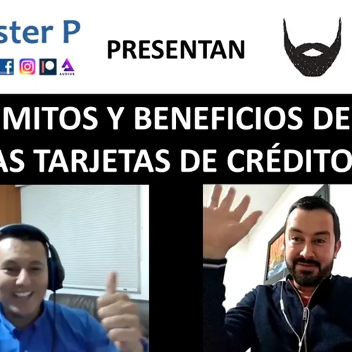 Mitos y Beneficios de las Tarjetas Crédito 1: con Fernando Montoya