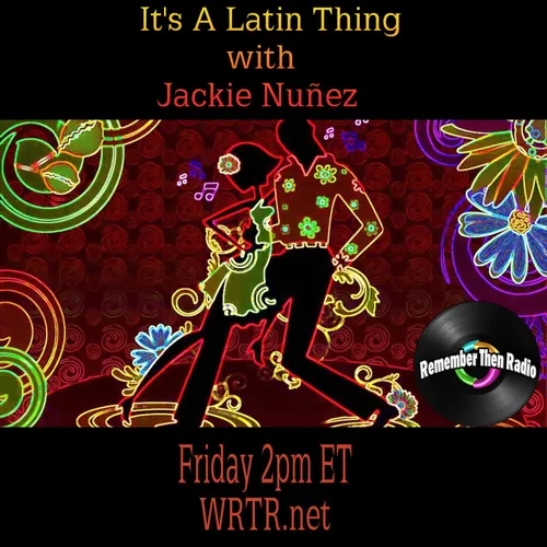 It's A Latin Thing with Jackie Nuñez
