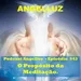 Angelluz – #543 – O Proposito da Meditacao