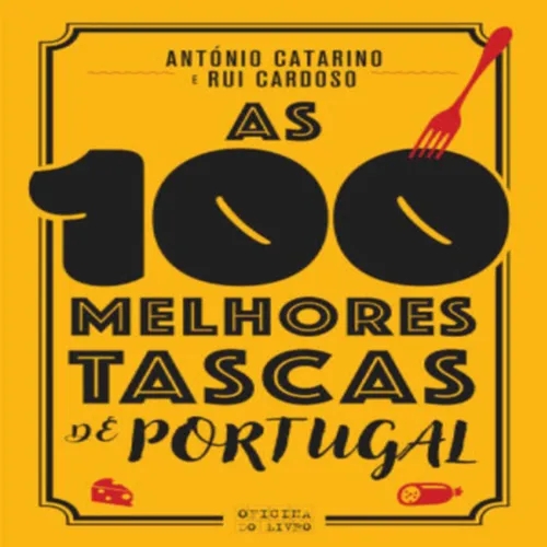Episódio 266 - As 100 Melhores Tascas de Portugal, António Catarino e Rui Cardoso (Editora Oficina do Livro)