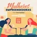 Mulheres Empreendedoras #19 - Economia