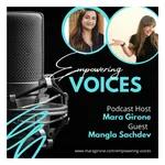 Empowering Voices with Mangla Sachdev 