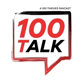 100Talk - 100 Thieves Podcast