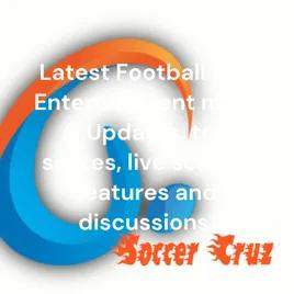 Latest Football and Entertainment news & Updates, top scores, live scores, fixtures and discussions.