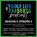 Season 5, Episode 2 - Tate Bruggeman, Forge Golf & Calgary Golf Show