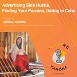 Abigail Aquino - Advertising Sidehustle, Finding Your Passion, Dating in Cebu - 'RAMING TANONG #24