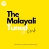 The Malayali Tuned