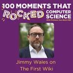 Moment #12: Jimmy Wales on The First Wiki