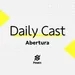 Daily Cast – Abertura – 25.09.2023 - Episódio 889 