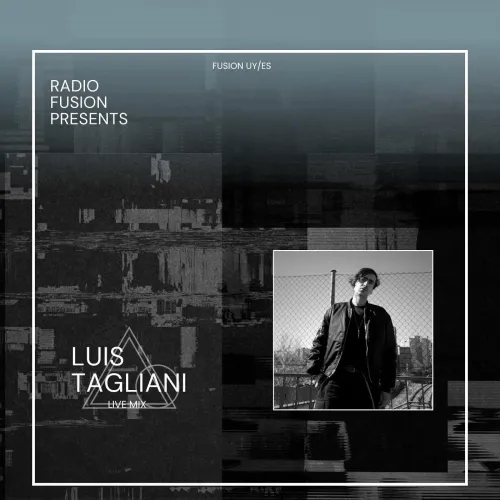 Fusion presents: Luis Tagliani Podcast