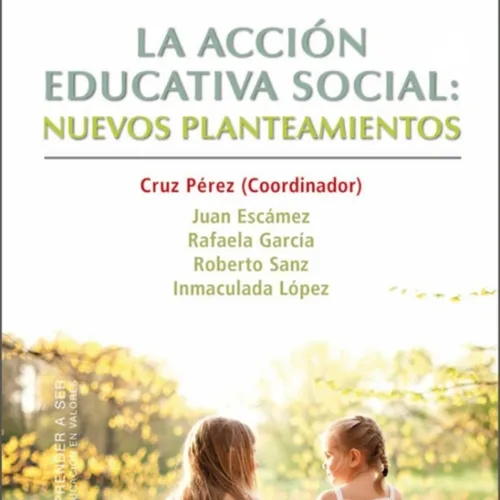 " La acción Educativa Social Nuevos Planteamientos"