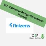 🎤317. Entrevista Giorgio Semenzato- Finizens