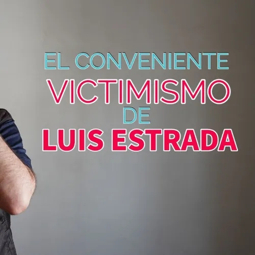 El conveniente victimismo de Luis Estrada – The Dailies 92