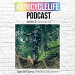#unicyclelife Podcast - Series 2 Episode 001: Rebekka Wiedener