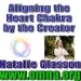 Aligning the Heart Chakra by the Creator – Natalie Glasson