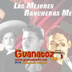 Las Rancheras De Guanatozfm