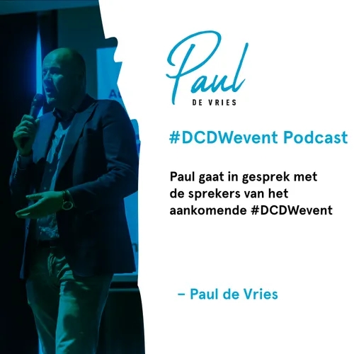 Bonuspodcast met een aantal sprekers van het #DCDWevent!