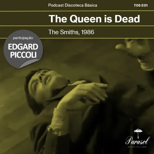 T05E01: The Queen Is Dead - The Smiths (1986)