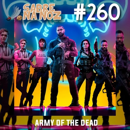 SNN #260 - Army of The Dead