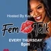 Fem Talk - "Lesbian Representation in Reality TV"with Special Guest Tresjur (Entrepreneur, music (MC), fitness trainer, film, & host of Stud Daddies Season 1 and 2.)