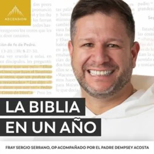 Día 53 - La Biblia en 365 días con Fray Sergio Serrano