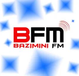 BAZIMINI FM