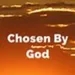 “Chosen by God”