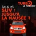 Talk #3 : SUV, jusqu'à la nausée ?