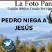 La Foto Panorámica - Pedro Niega A Jesús