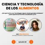 126. Ciencia y Tecnología de los Alimentos, con Alba Ramírez | Tecnólogos, ¿Grandes olvidados?