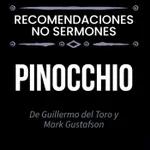 Pinocho de Guillermo del Toro - Recomendaciones, no sermones 06