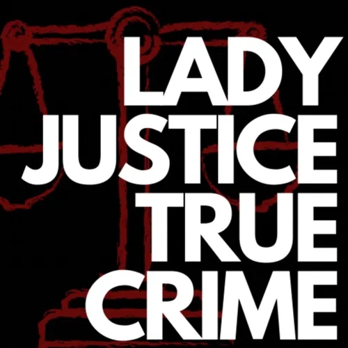 Lady Justice True Crime