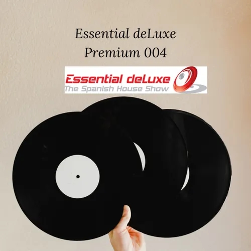 Essential deLuxe Premium 004 - Episodio exclusivo para mecenas