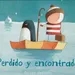 PERDIDO Y ENCONTRADO (Oliver Jeffers) por Belén Quiñonez 