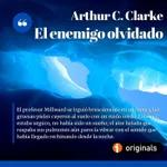 El enemigo olvidado, de Arthur C. Clarke - Episodio exclusivo para mecenas