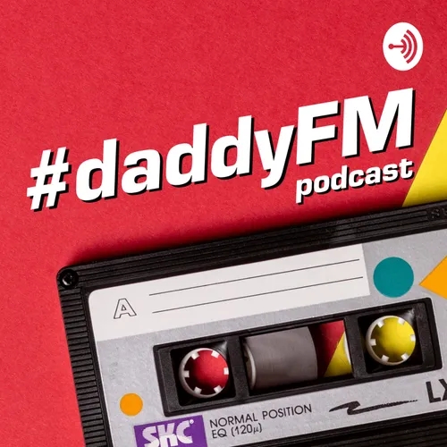 #daddyFM