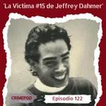 'La víctima #15 de Jeffrey Dahmer'