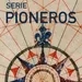 Serie Pioneros 00 - PRESENTACIÓN