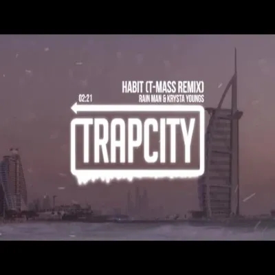 Rain Man & Krysta Youngs - Habit (T-Mass Remix)