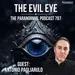 The Evil Eye - The Paranormal Podcast 797