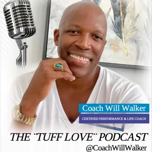 "Tuff Love Podcast" with Coach Will Walker