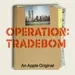 Introducing “Operation: Tradebom” 