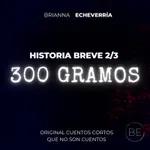 Historias breves-300 Gramos-2/3-CCQNSC